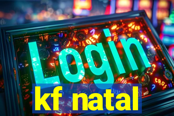 kf natal